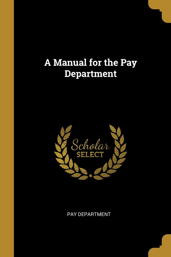 A Manual for the Pay Department