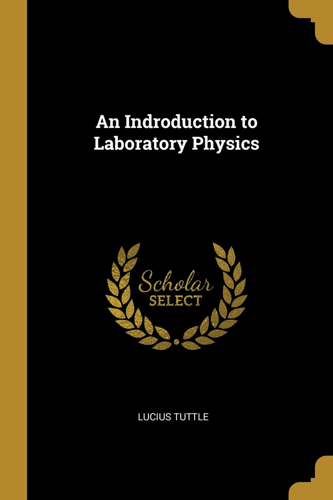 An Indroduction to Laboratory Physics