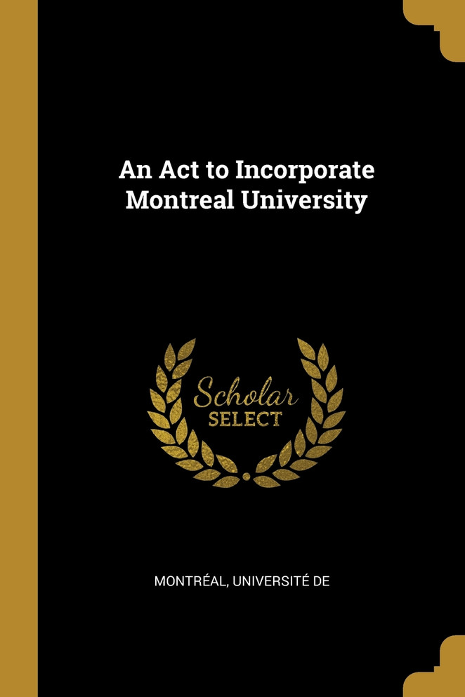 An Act to Incorporate Montreal University