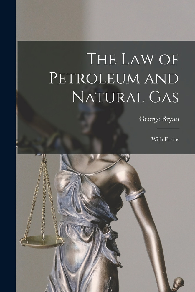 The Law of Petroleum and Natural Gas