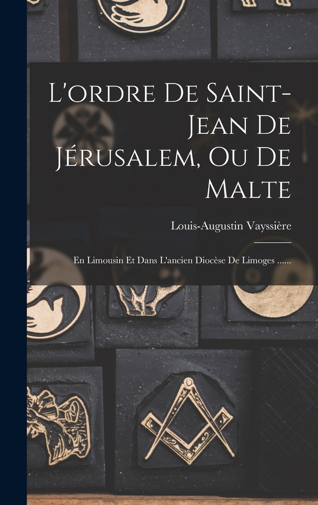 L'ordre De Saint-jean De Jérusalem, Ou De Malte