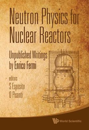 Neutron Physics for Nuclear Reactors