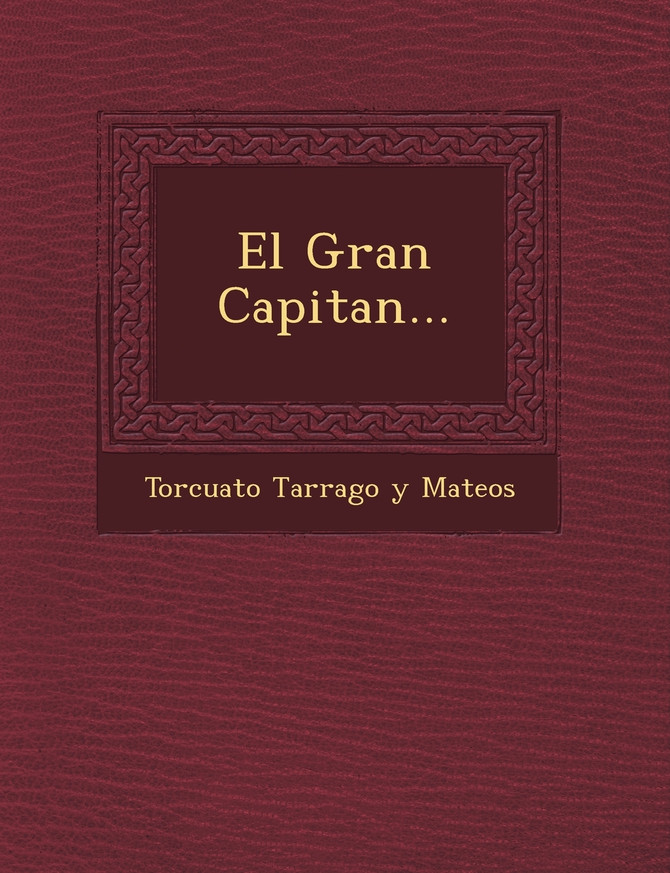 El Gran Capitan...