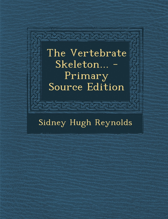 The Vertebrate Skeleton...