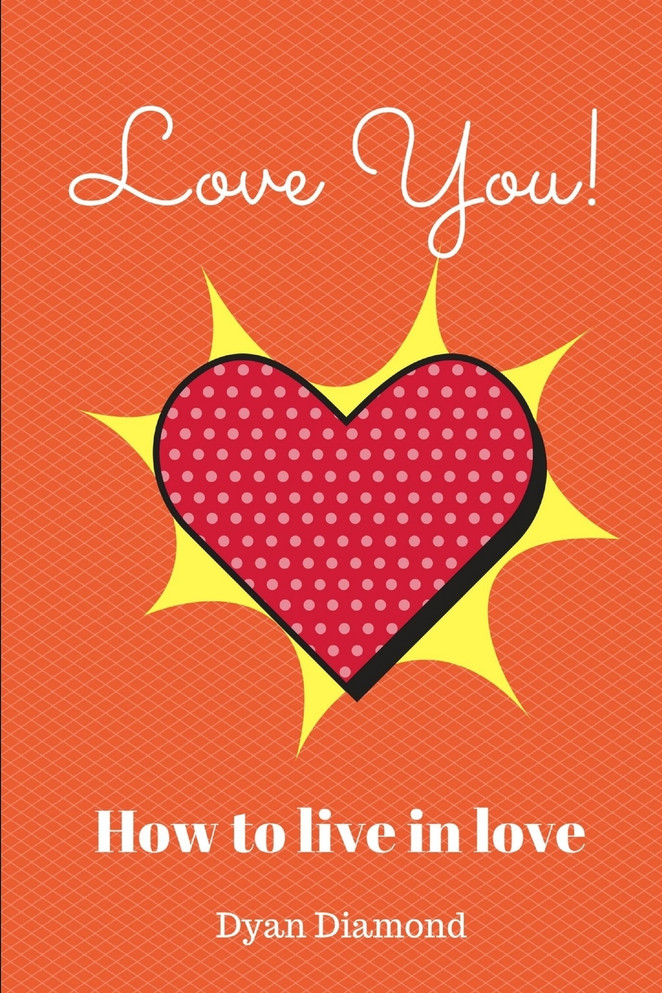 Love You!  How To Live In Love