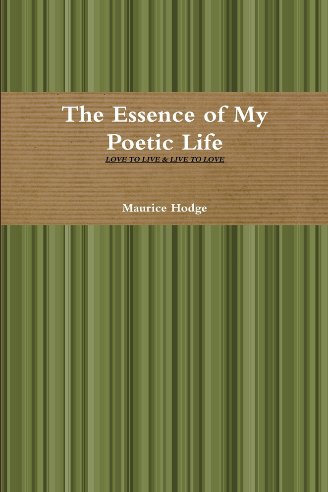 The Essence of My Poetic Life