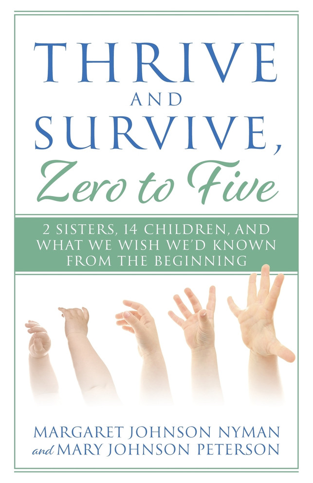 Thrive and Survive, Zero to Five