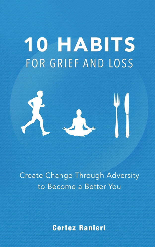 10 Habits For Grief and Loss
