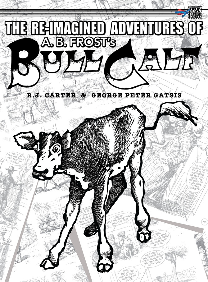 The Re-Imagined Adventures of A.B. Frost's Bull Calf