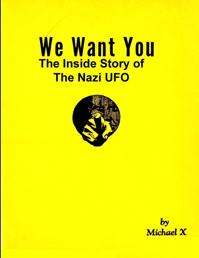 We Want You  The Inside Story of The Nazi UFO