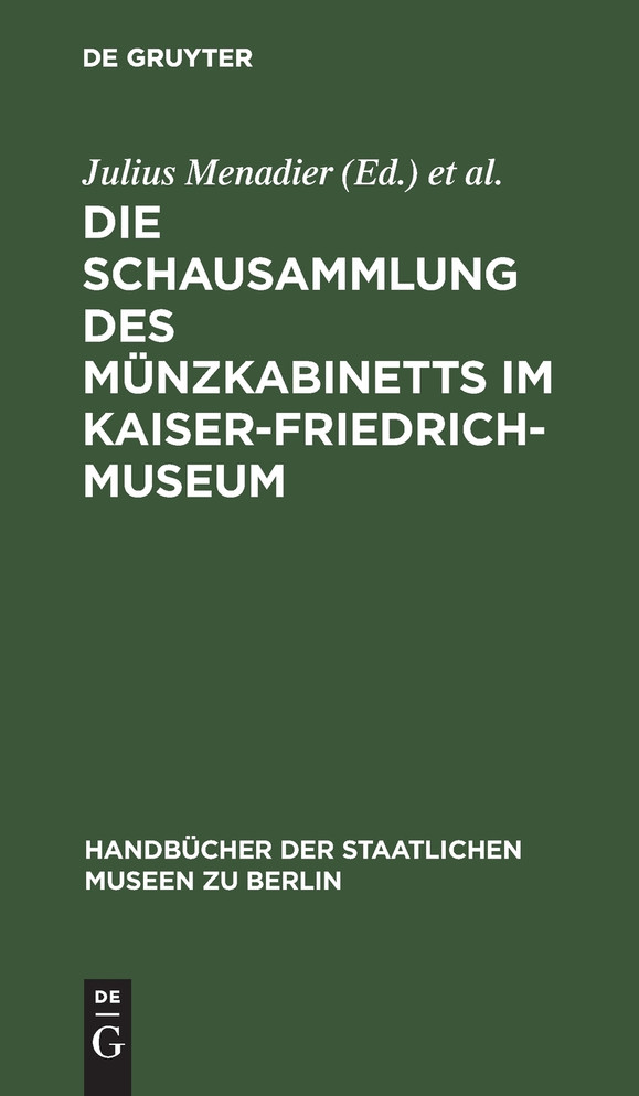 Die Schausammlung des Münzkabinetts im Kaiser-Friedrich-Museum