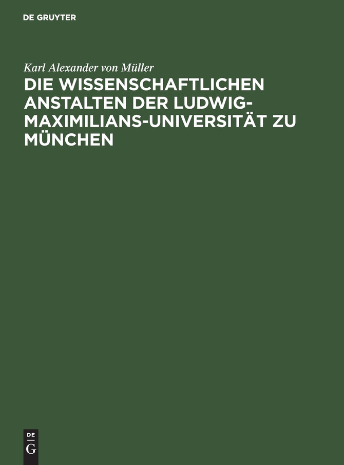 Die wissenschaftlichen Anstalten der Ludwig-Maximilians-Universität zu München