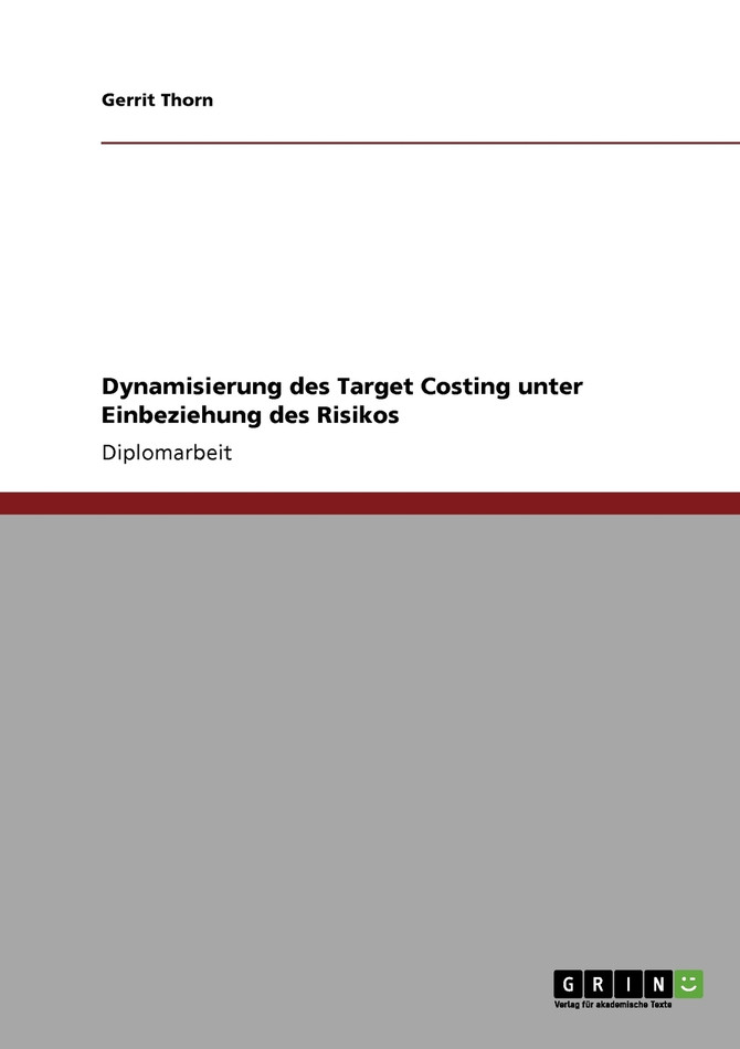 Dynamisierung des Target Costing unter Einbeziehung des Risikos