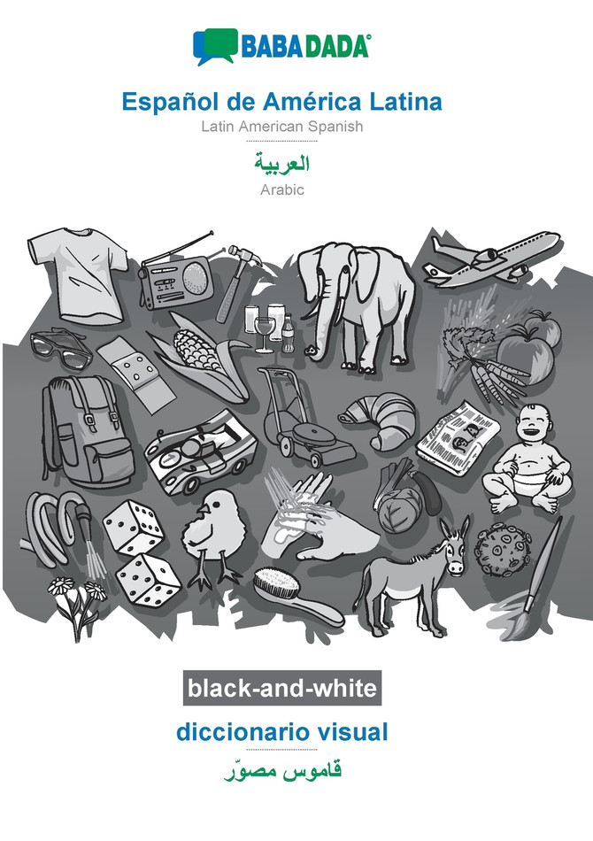 BABADADA black-and-white, Español de América Latina - Arabic (in arabic script), diccionario visual - visual dictionary (in arabic script)