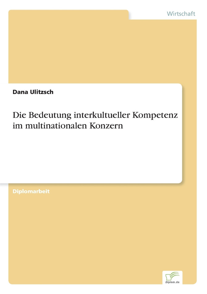 Die Bedeutung interkultueller Kompetenz im multinationalen Konzern