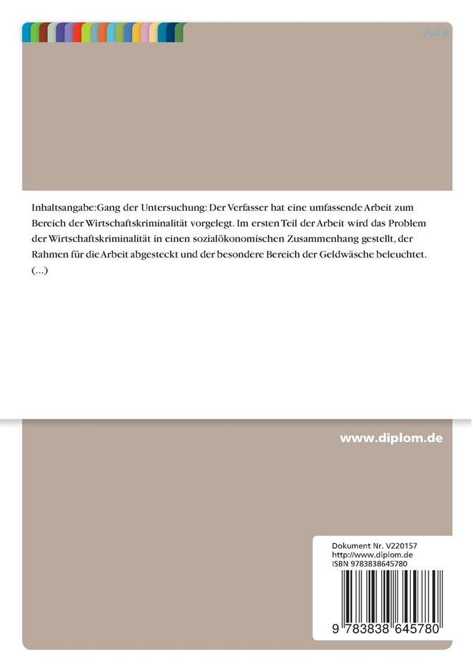 Möglichkeiten der Verhinderung bzw. Eindämmung der Wirtschaftskriminalität durch das Geldwäschegesetz