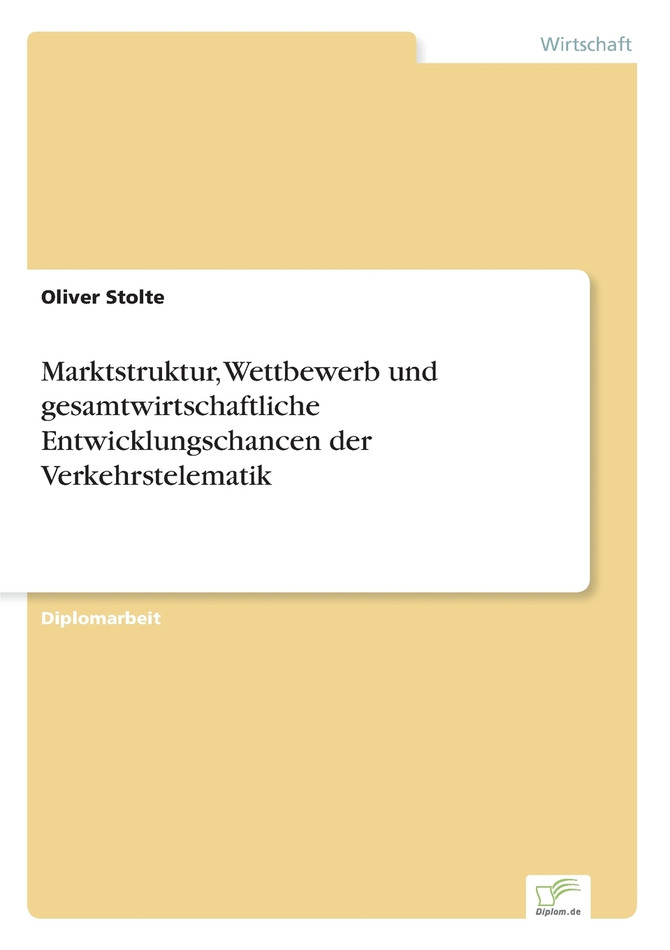 Marktstruktur, Wettbewerb und gesamtwirtschaftliche Entwicklungschancen der Verkehrstelematik