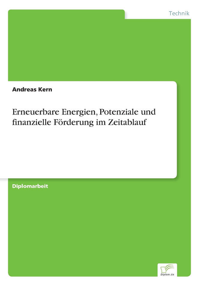 Erneuerbare Energien, Potenziale und finanzielle Förderung im Zeitablauf