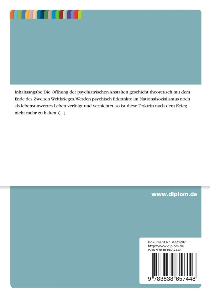 Die Öffnung der psychiatrischen Anstalten und ihre Folgen für die Patienten