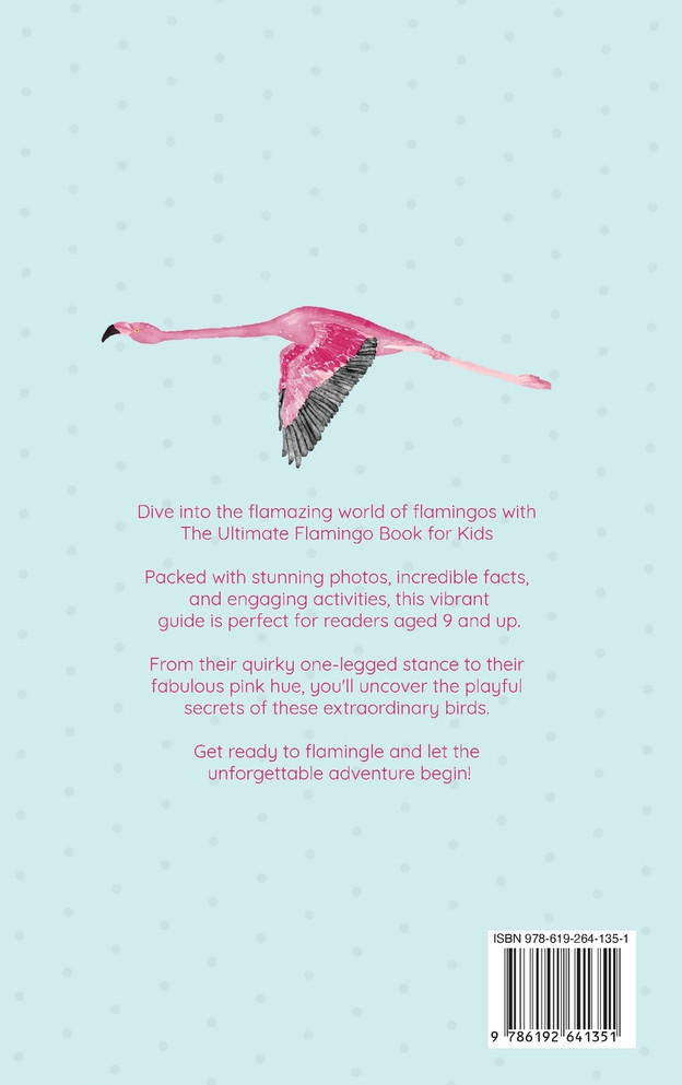 Flamingos The Ultimate Flamingo Book for Kids