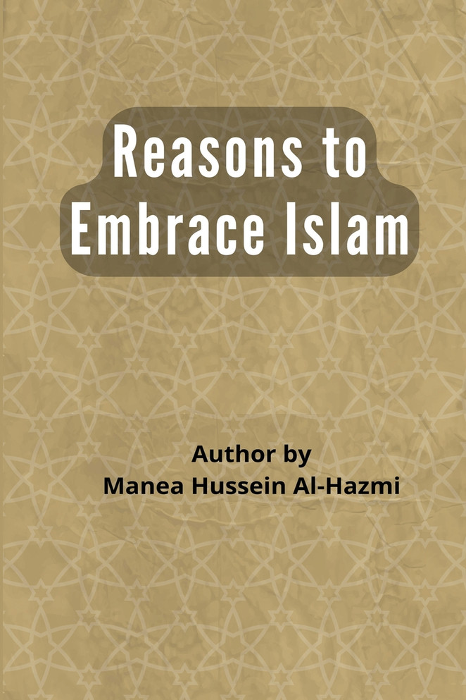 REASONS TO EMBRACE ISLAM