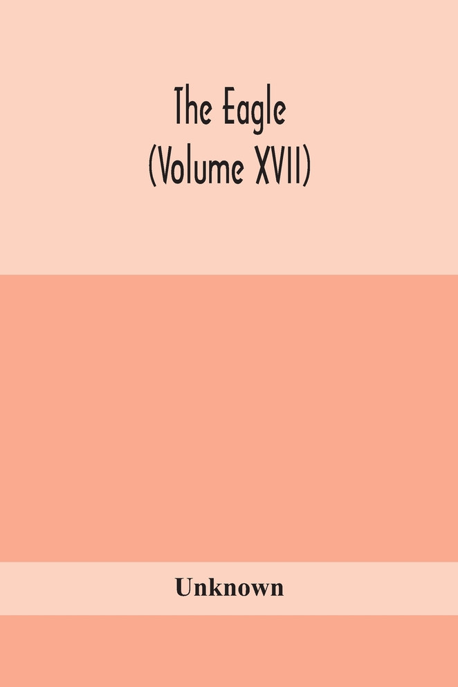 The Eagle (Volume XVII)