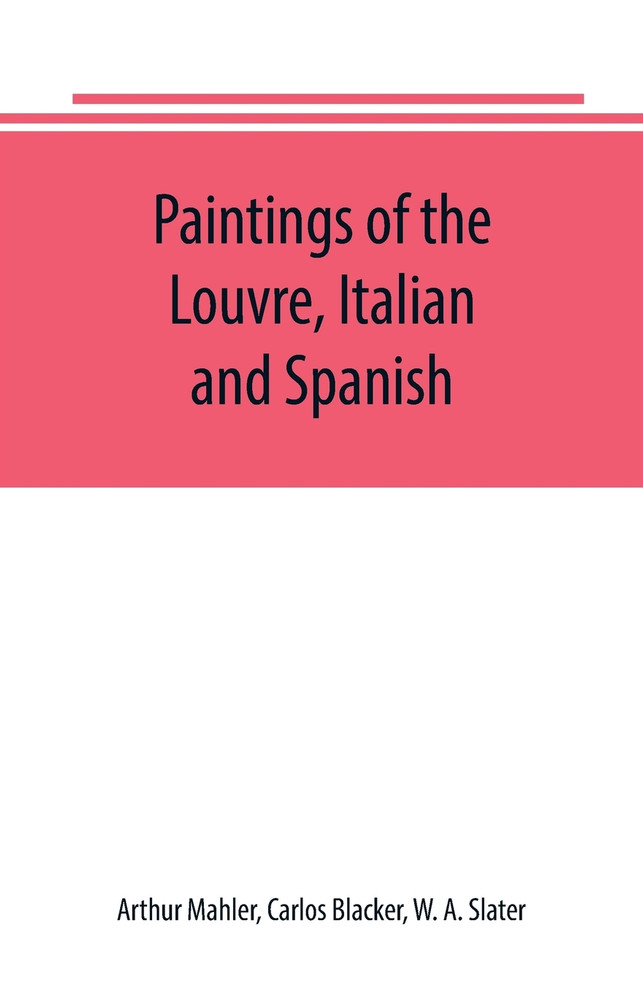 Paintings of the Louvre, Italian and Spanish