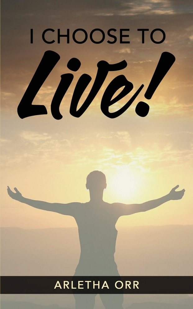 I CHOOSE to Live!