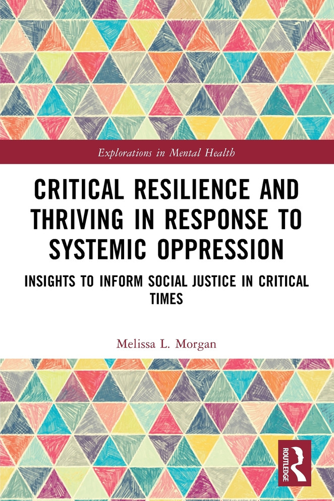Critical Resilience and Thriving in Response to Systemic Oppression