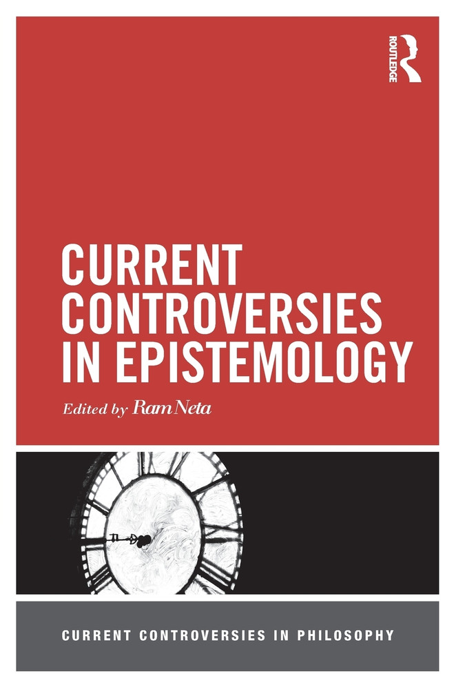 Current Controversies in Epistemology