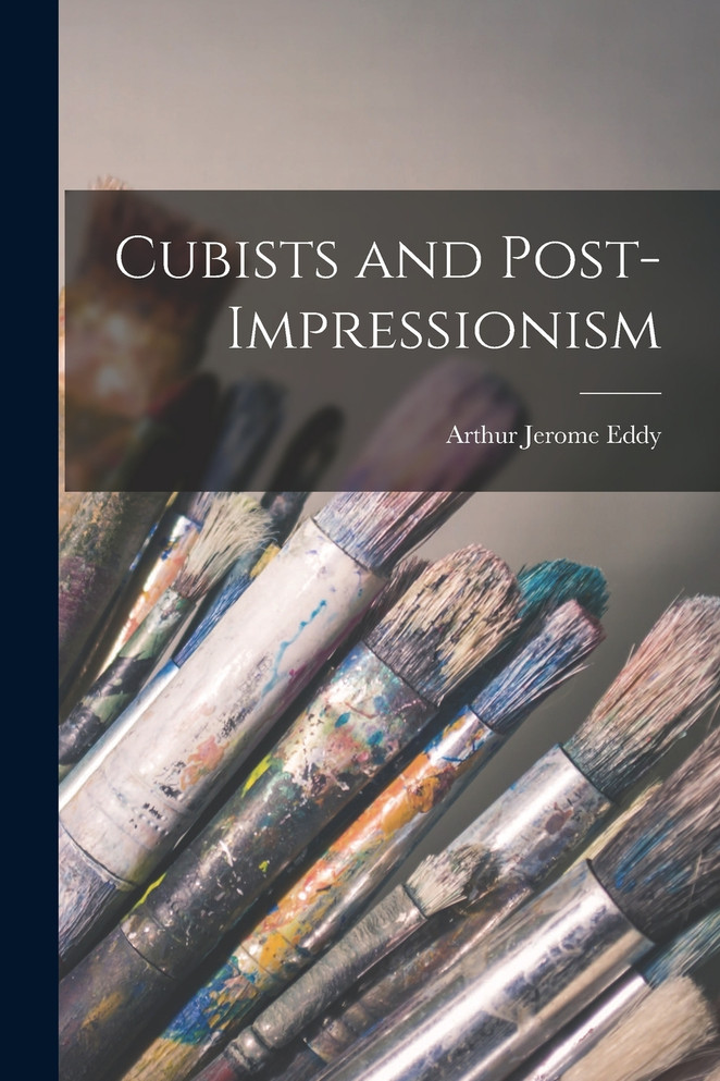 Cubists and Post-Impressionism