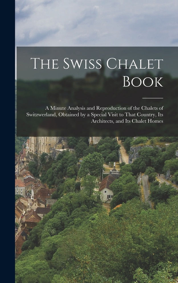 The Swiss Chalet Book
