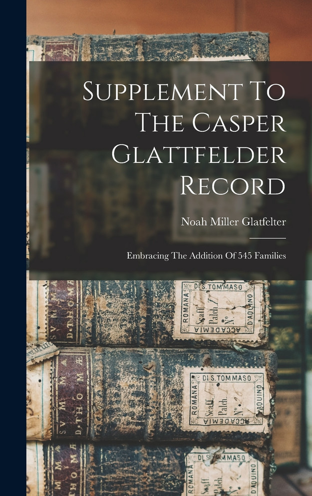 Supplement To The Casper Glattfelder Record