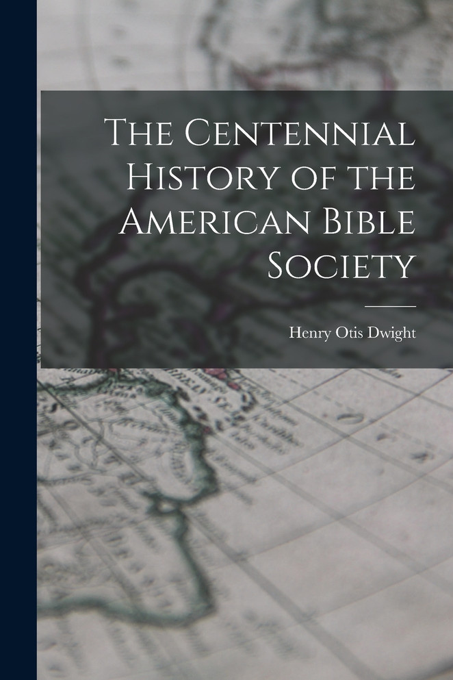 The Centennial History of the American Bible Society