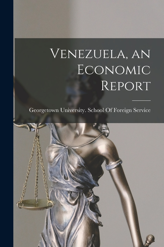 Venezuela, an Economic Report