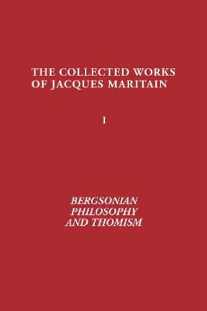 Bergsonian Philosophy and Thomism
