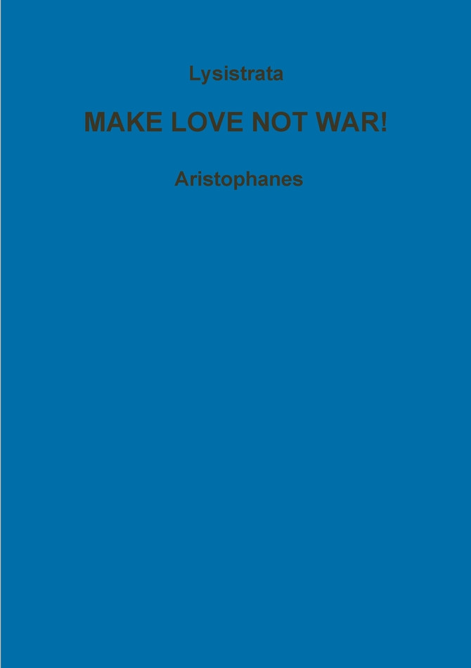 Lysistrata, or, women for peace!