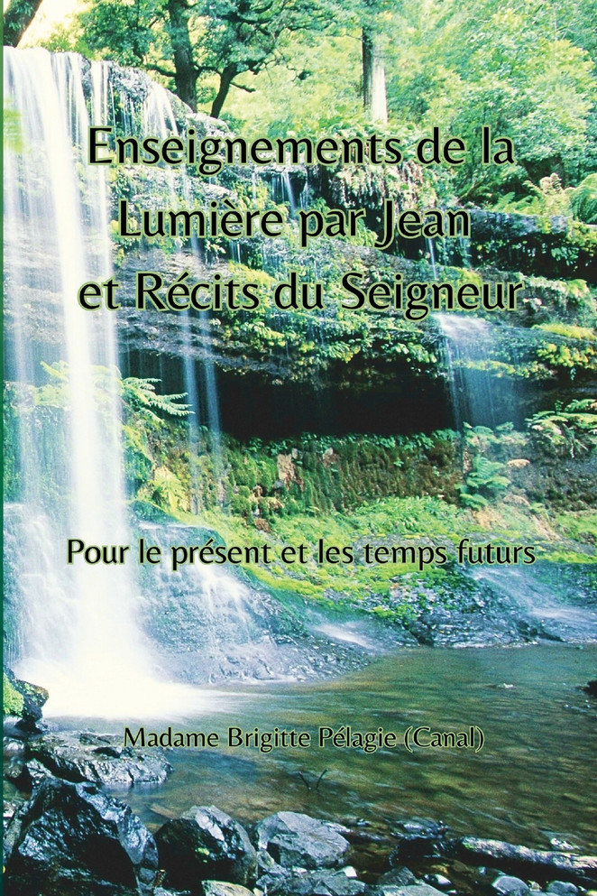 Enseignements de La Lumière par Jean et Récits du Seigneur (couverture souple)