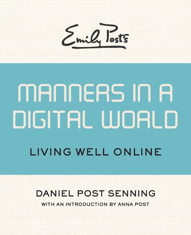 Emily Post's Manners in a Digital World