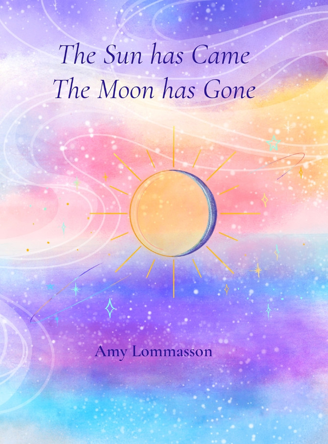 The Sun Has Came The Moon Has Gone
