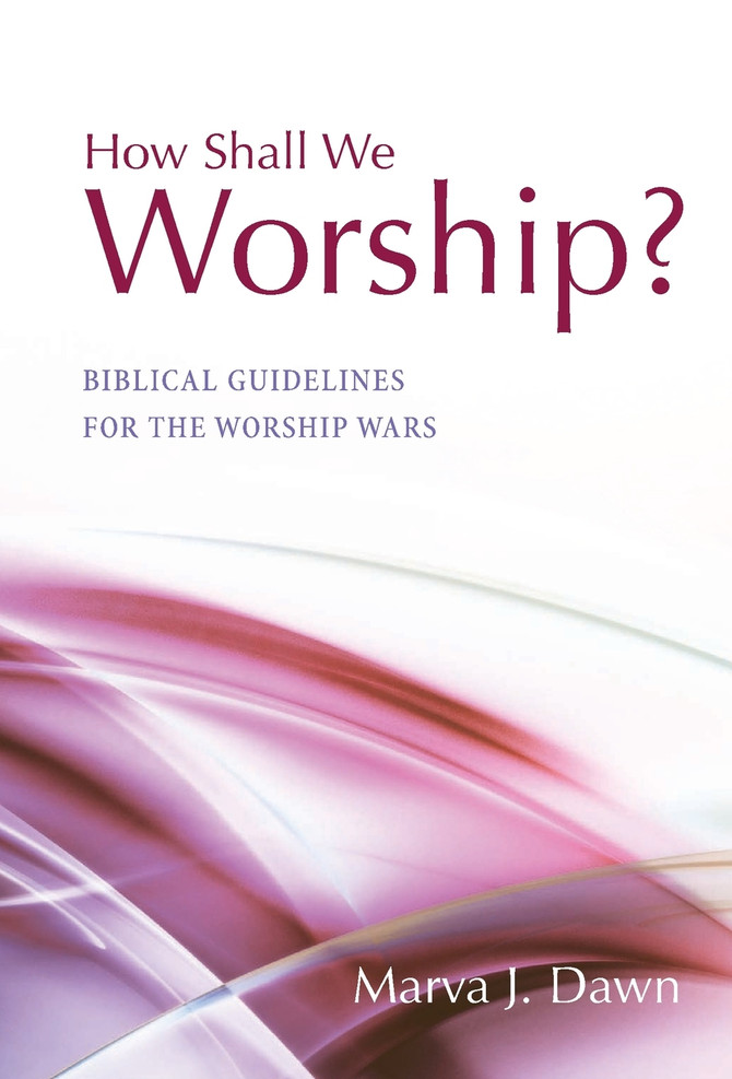 How Shall We Worship?