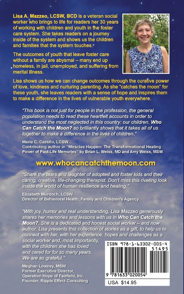 Who Can Catch the Moon? Heartfelt, Humorous and Compelling Stories of Resiliency in Society's Most Vulnerable Children