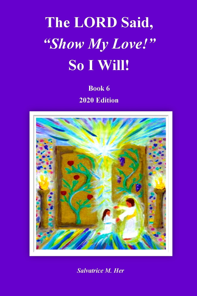 The LORD Said, "Show My Love!" So I Will!