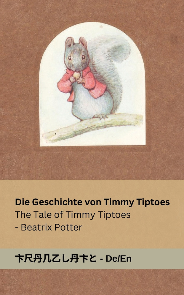Die Geschichte von Timmy Tiptoes / The Tale of Timmy Tiptoes