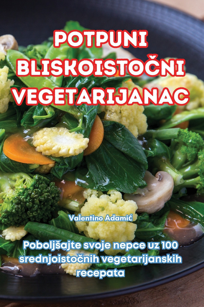 POTPUNI BLISKOISTOČNI VEGETARIJANAC