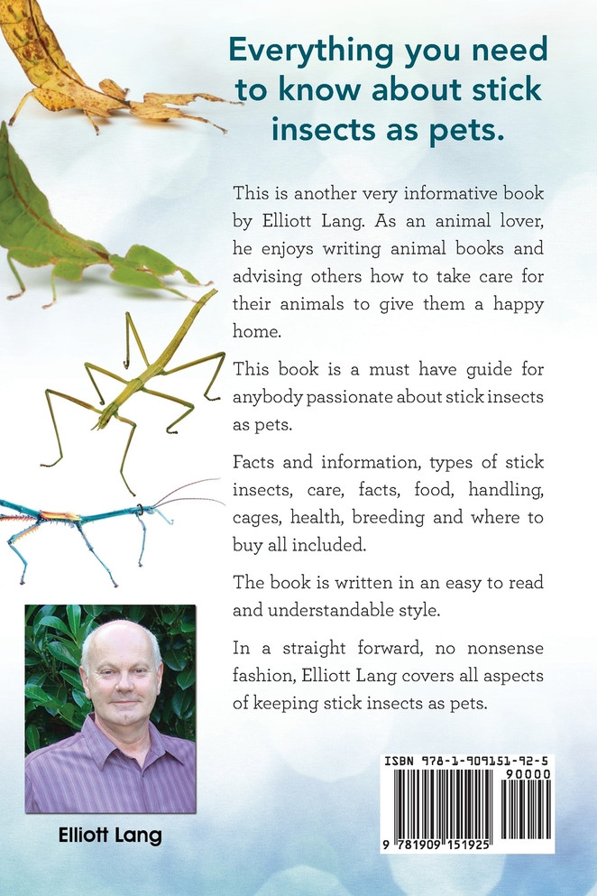 Stick Insects, Stick Bugs and Leaf Insects as Pets. Stick Insects Care, Facts, Costs, Food, Handling, Cages, Health, Breeding and Where to Buy All Inc