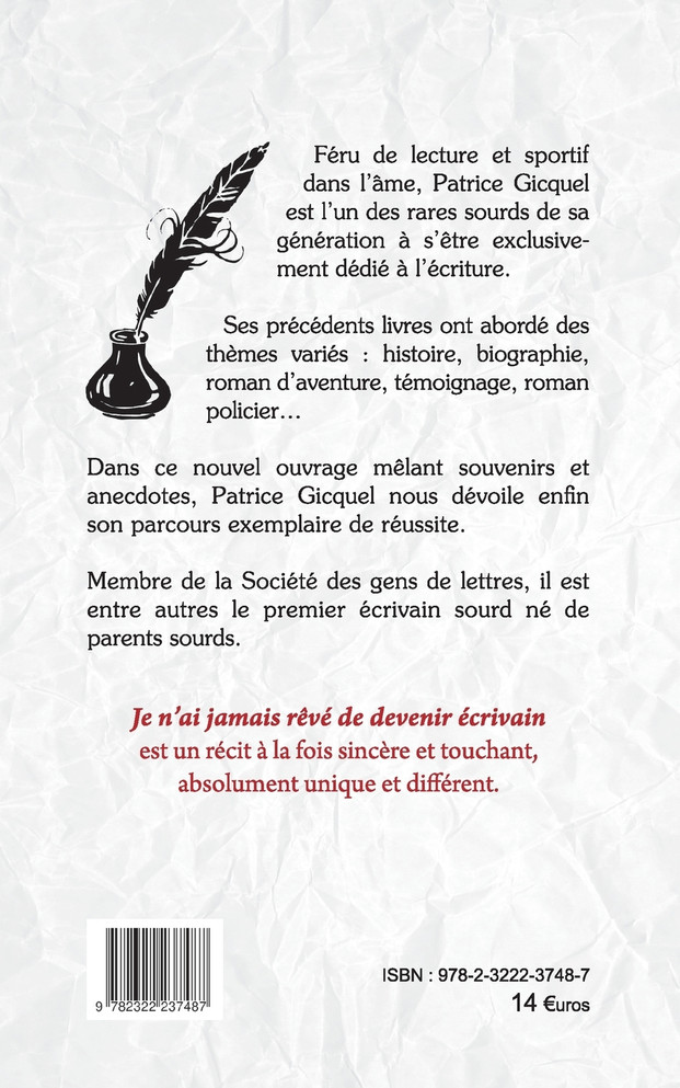 Je n'ai jamais rêvé de devenir écrivain