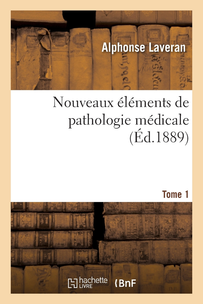 Nouveaux éléments de pathologie médicale. Tome 1
