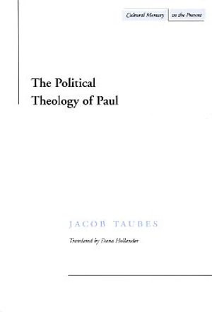 The Political Theology of Paul