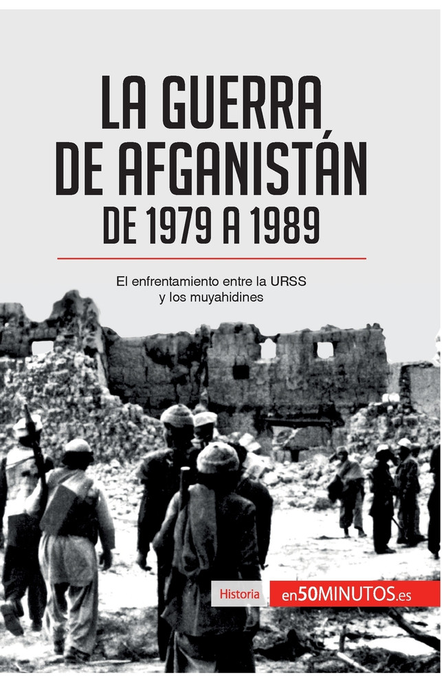 La guerra de Afganistán de 1979 a 1989